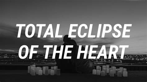 youtube total eclipse of the heart lyrics|Iba pa.